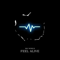 Sik World - Feel Alive