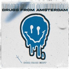 Mau P- Drugs From Amsterdam (Don Diaz Remix) (ADE VIP)