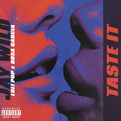 Taste it (Ft. Loli Pop & Rosa Garcia)