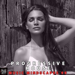 Music Mindscapes 99 ~ #ProgressiveHouse Mix