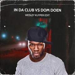 In Da Club Vs Dom Doen (Wesley Kuyper's Easiest Edit Ever Made)