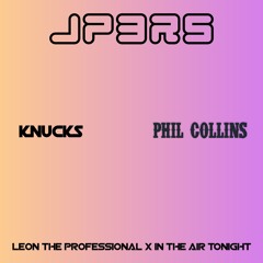 IN THE AIR TONIGHT X LEON THE PROFESSIONAL.mp3  #knucks #philcollins #intheairtonight #mashup #song