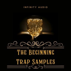 Infinity Audio - The Beginning - Trap Samples