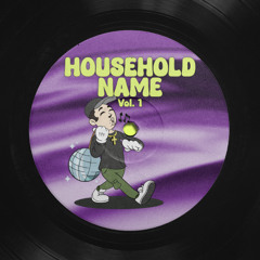 Household Name Vol. 1 (PREVIEW)