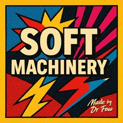 Soft Machinery