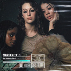 RESIDENT X - SugaRavers