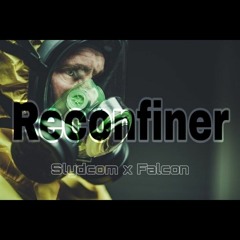 RECONFINER [FALCON x SlyDcoM] 2021