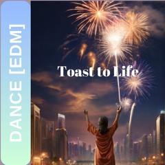 Toast To Life