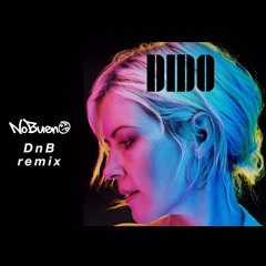 Thank You (NoBueno DnB Remix) - Dido [Drum and Bass]