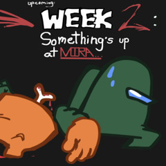 Upcoming: WEEK 2: Something's up at MIRA... / CREDITS TRACK - VS IMPOSTOR