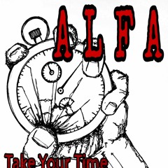 Alfa - Take Your Time