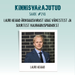 #248 | Lauri Henno ärikinnisvarast ning väikestest ja suurtest kaubanduspindadest