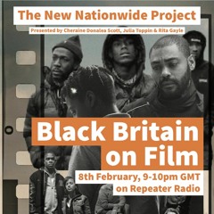 New Nationwide Project | S04E02 Black Britain on Film 02082024