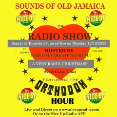 Sounds Of Old Jamaica Episode 24-A VERY RASTA CHRISTMAS (Aired live on 12/18/23) Season 2 FINALE!