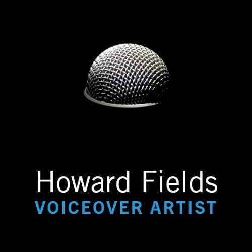 Howard Fields | Voiceovers