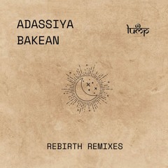 Adassiya & Bakean - Rebirth Remix EP