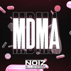 NOIZBASSES - MDMA