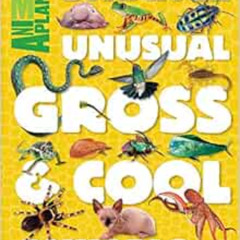 [FREE] KINDLE 🧡 Strange, Unusual, Gross & Cool Animals (An Animal Planet Book) by An