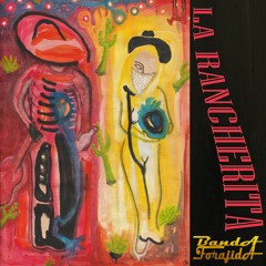 LA RANCHERITA - BANDA FORAJIDA