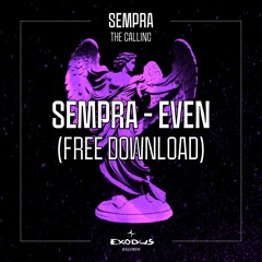 Sempra - Even (Bonus Free Download)