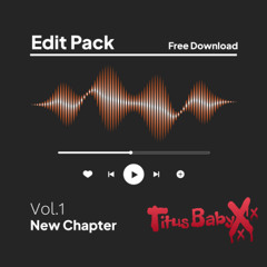 TitusBabyxXx - New Chapter Pack Vol.1  * #12 Hypeddit March - 2025*