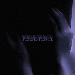 Persistence (prod. by Taigen)