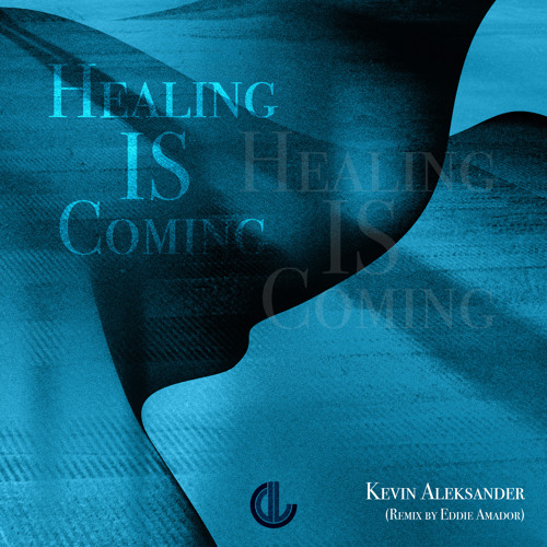 Kevin Aleksander - Healing Is Coming