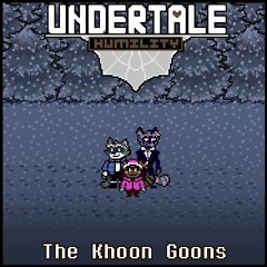 [Undertale Humility] The Khoon Goons