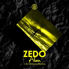 ZEDO - Alien (DJ Miliano Remix) [Radio Mix]