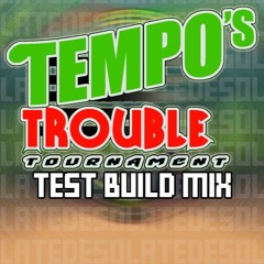 Tempo's Trouble Tournament (TEST BUILD) - Desolate Town