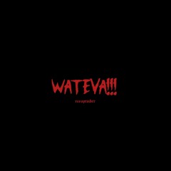 wateva