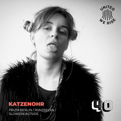 Katzenohr presents United We Rise Podcast Nr. 040