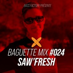 Baguette Mix #024 - Saw'Fresh