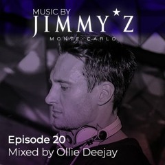 Music by Jimmy'z - episode 20 - Mixed by Ollie Deejay - Funky House