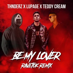 LA BOUCHE -  BE MY LOVER (THNDERZ x LUPAGE x TEDDY CREAM)