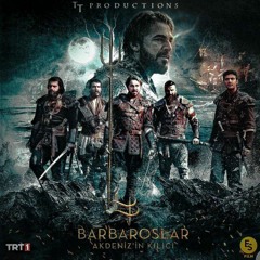 Barbaroslar-Akdeniz'in Kılıcı Müzikleri "Ey le sa"