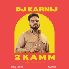 2 Kam - Manni Longia - DJ KarNij (Dancefloor Mix)