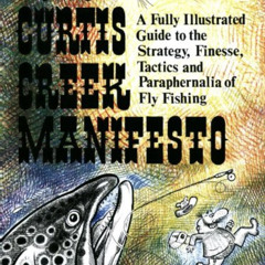 DOWNLOAD PDF 💝 Curtis Creek Manifesto: A Fully Illustrated Guide to the Stategy, Fin
