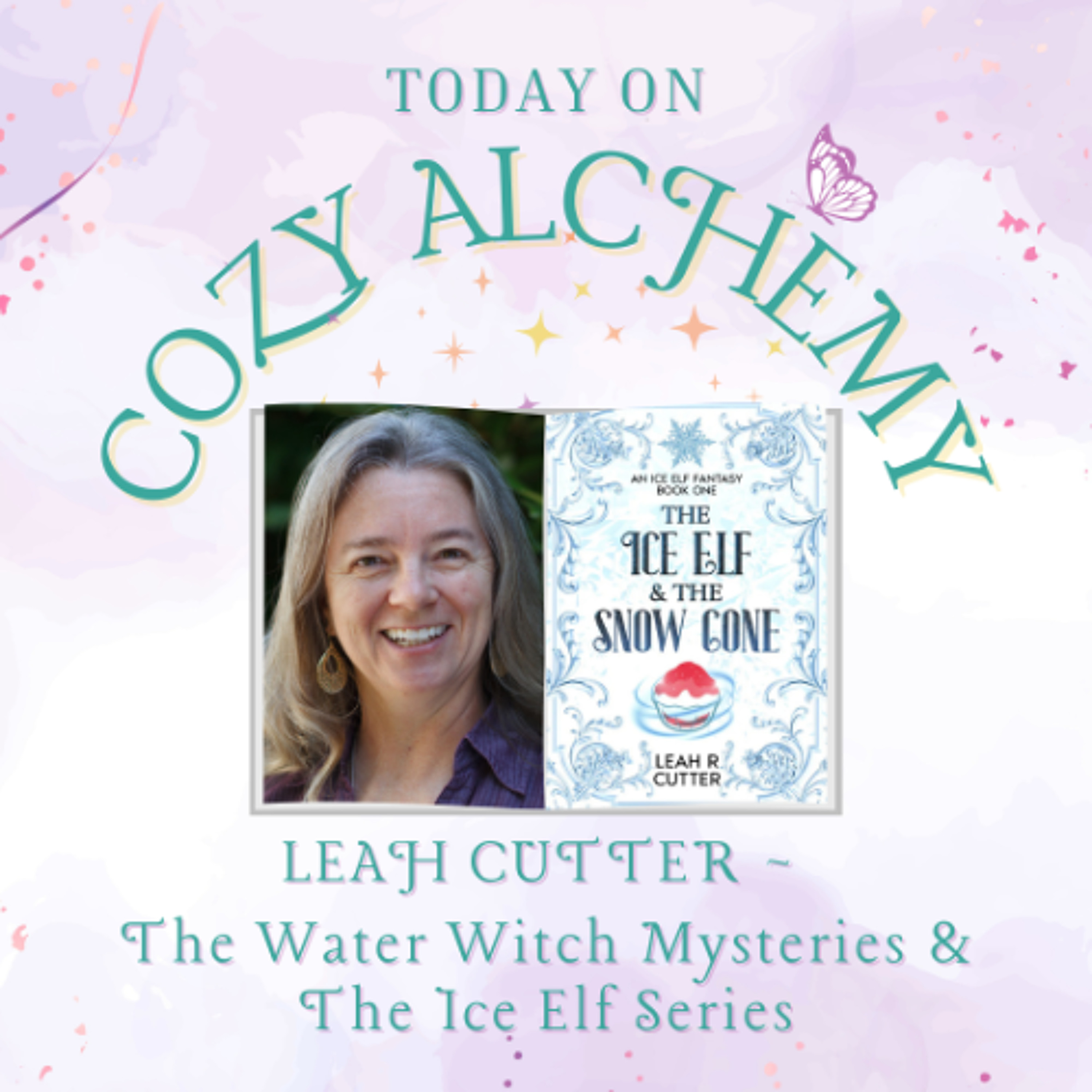 Leah Cutter ~ Water Witches and Ice Elves ~ Cozy Alchemy Ep. 6 episode artwork