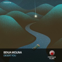 MIST876: Benja Molina - Desert You (Original Mix)