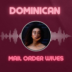 Dominican Mail Order Brides: FAQ