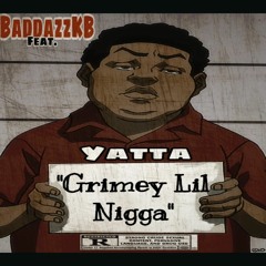 ft. Yatta "Grimey"