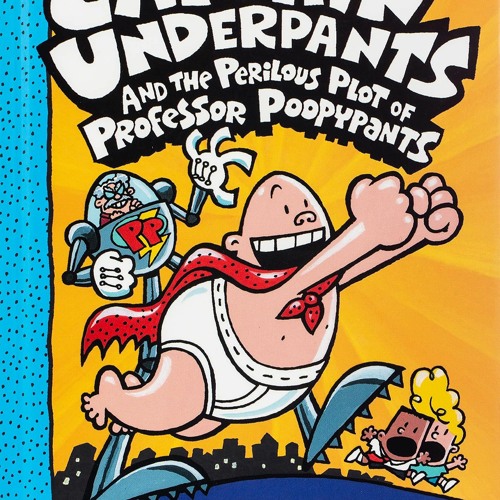 Stream ePUB download Captain Underpants and the Perilous Plot of Professor  by Toyopot Lets | Listen online for free on SoundCloud