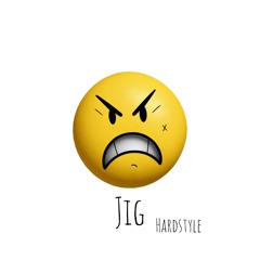 Jig ~ Hardstyle