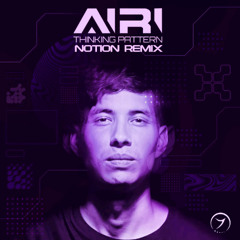 Airi - Thinking Pattern (Notion Remix)(FREE DOWNLOAD)
