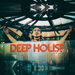 DEEP HOUSE SET 38 - AHMET KILIC