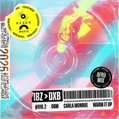 OBM ft Carla Monroe - Warm It Up (Afro Mix)