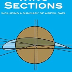 VIEW EBOOK 📝 Theory of Wing Sections: Including a Summary of Airfoil Data (Dover Boo
