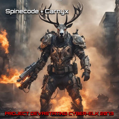 Spinecode & Carnyx - Project Devestating Cyberelk 2073 (Demo)