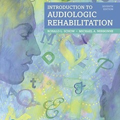 [FREE] KINDLE 💑 Introduction to Audiologic Rehabilitation (2-downloads) (What's New